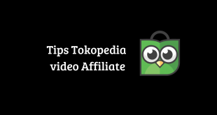 Tips Tokopedia video Affiliate