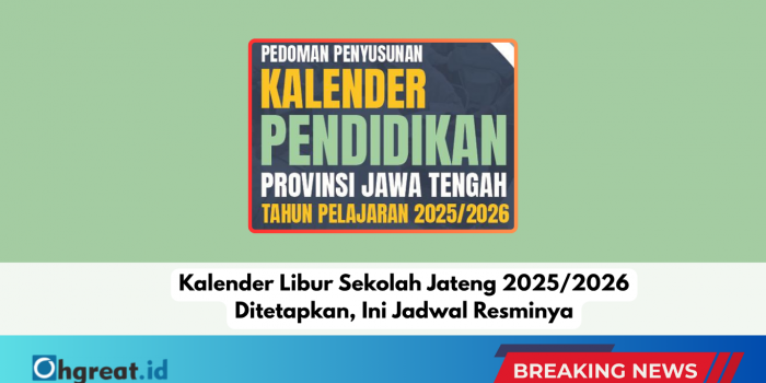 Dinas Pendidikan dan Kebudayaan Jawa Tengah menetapkan jadwal libur sekolah tahun ajaran 2025/2026. Simak rincian libur semester, Ramadhan, Idul Fitri, dan hari libur nasional di semua jenjang pendidikan.