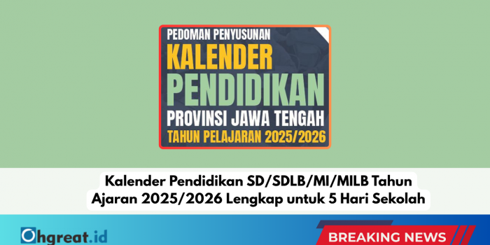 Kalender Pendidikan SD/SDLB/MI/MILB Tahun Ajaran 2025/2026 Lengkap untuk 5 Hari Sekolah
