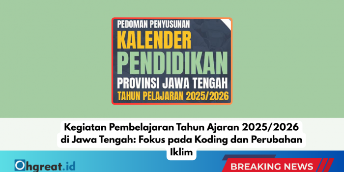Kegiatan Pembelajaran Tahun Ajaran 2025/2026 di Jawa Tengah: Fokus pada Koding dan Perubahan Iklim