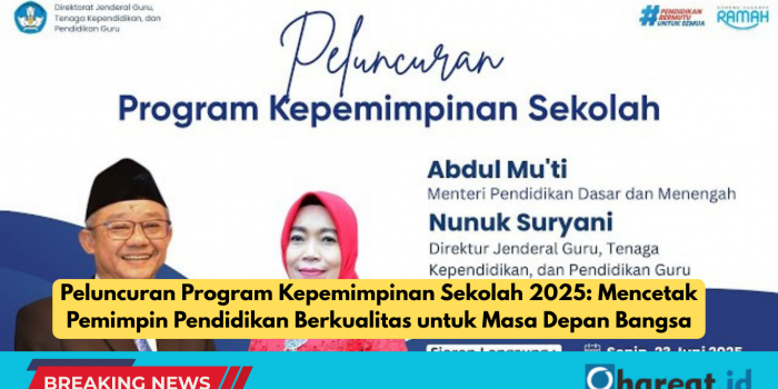 Peluncuran Program Kepemimpinan Sekolah 2025: Mencetak Pemimpin Pendidikan Berkualitas untuk Masa Depan Bangsa